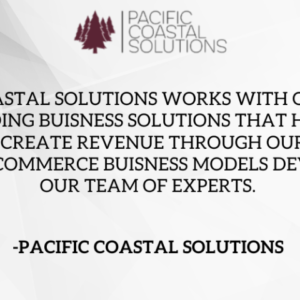 Pacific Coastal Solutions provides new and existing businesses with specialized e-commerce marketing strategies