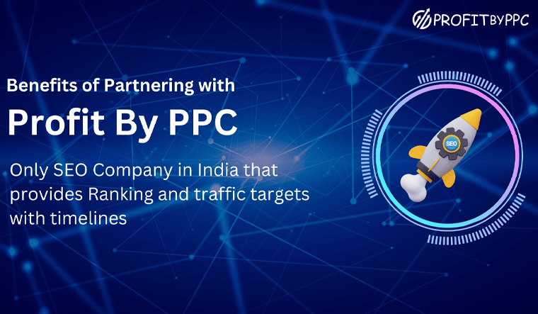 Profit By PPC seo company in India provides ranking and traffic goals with timeline