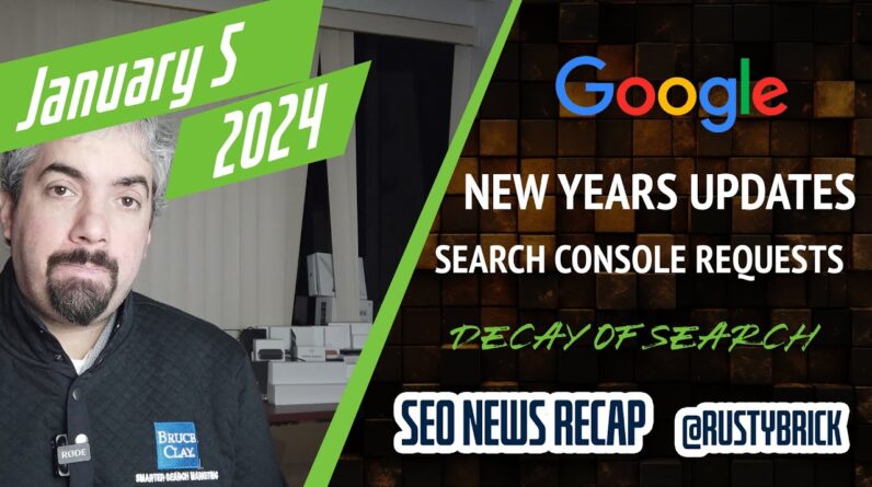 Google New Year's Update, Search Console Feature Requests, Google Groups Spam, Search Decay and more