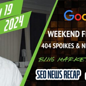 Google Weekend Ranking Teetering, 404 Peaks with / 1000 URLs, Search Circle and AI Multisearch, Bing Market Share and Google Degradation Study