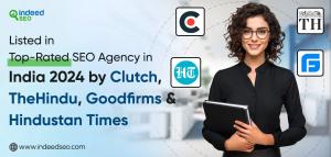 IndeedSEO Achievement - Top Rated SEO Agency in India 2024 by Clutch, TheHindu, Goodfirms and Hindustan Times
