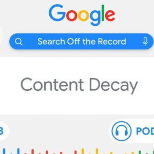 Google defines "content degradation" in a new podcast episode