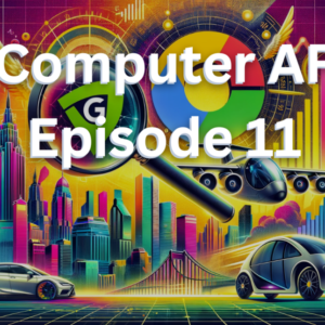 Computer AF 11: Unpacking the Google leak, electric air taxis and the rise of NVIDIA
